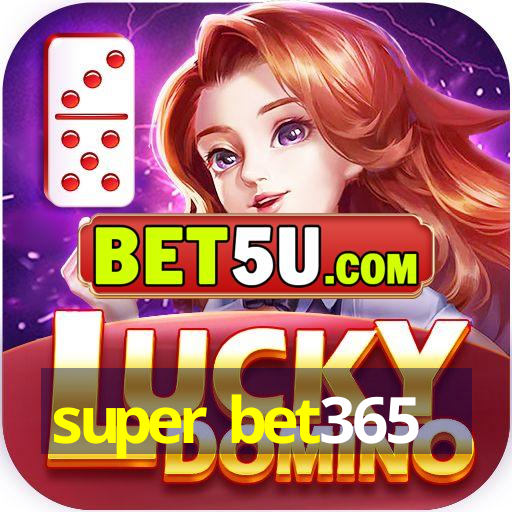 super bet365